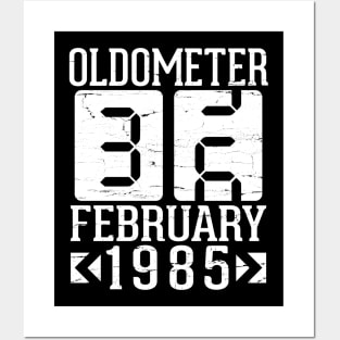 Oldometer 36 Years Born In February 1985 Happy Birthday To Me You Papa Daddy Mom Uncle Brother Son Posters and Art